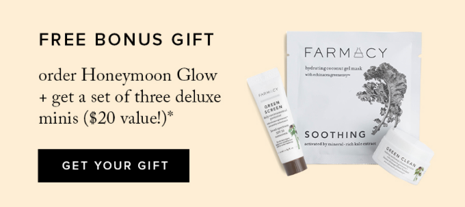 Must purchase Honeymoon Glow to receive free samples. Orders must be placed by 11:59 p.m. ET on Saturday, August 25, 2018. Offer is activated when three deluxe samples appears in cart at checkout.