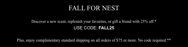 Offer code FALL25 must be entered at checkout to redeem your 25% off savings from our entire collection. Note that offer code is case sensitive and valid through September 15, 2018 at 11:59pm EST