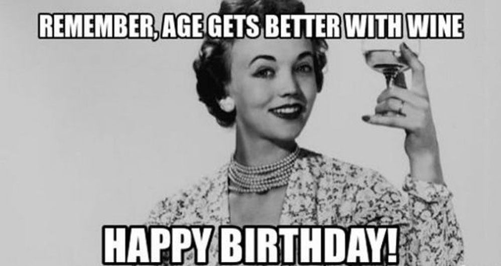 age-gets-better-with-wine-birthday-meme.jpg