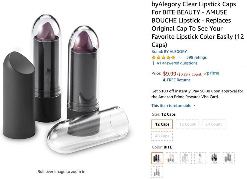 Acrylic lipstick caps; they sell caps that fit other brands too; the Bite caps also fit ColourPop Lux bullets and sell out quickly.