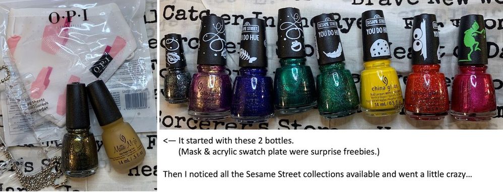 Far L to R: 24K Noir, Matte Magic Top Coat, mini Since 1969, Fa-La-Ah-Ah-Ahhh, Grover It, Brought To You by, Free To Be Sesame, Beak On Fleek, Living In The Elmo-ment, Who Wonder.