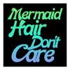 mermaid_hair_dont_care_poster-r99b63fd2fb3643698e97acc347851ef6_ilb22_512.jpg