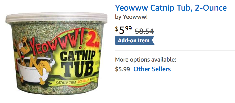 Cut catnip (the same grade they put inside their toys) In case you would like to make your  own cat toys and/or sprinkle some to your cat for a treat.